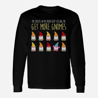 Voices Tell Me More Gnomes Gardening Long Sleeve T-Shirt - Thegiftio UK