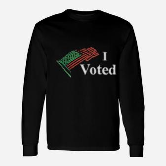 I Voted Campaign Long Sleeve T-Shirt - Monsterry