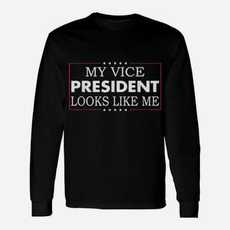 My Vp Looks Like Me Shirt Madam Vice President Long Sleeve T-Shirt - Monsterry DE