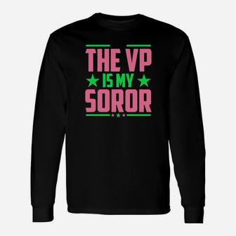 The Vp Is My Soror Long Sleeve T-Shirt - Monsterry DE