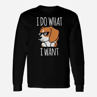 I Do What I Want Long Sleeve T-Shirt - Monsterry CA