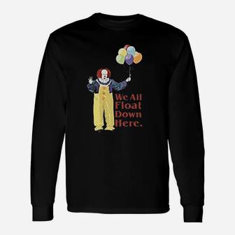 We All Float Down Here Unisex Long Sleeve | Crazezy