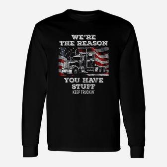 We Are The Reason You Have Stuff Unisex Long Sleeve | Crazezy AU