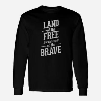 We The People Holsters Land Of The Free Because Of The Brave Unisex Long Sleeve | Crazezy AU