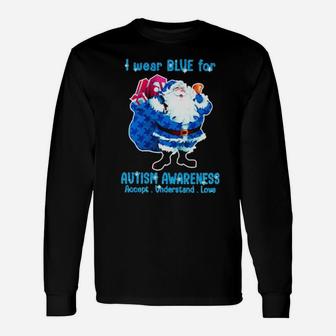 I Wear Blue For Autism Awareness Accept Understand Love Long Sleeve T-Shirt - Monsterry UK