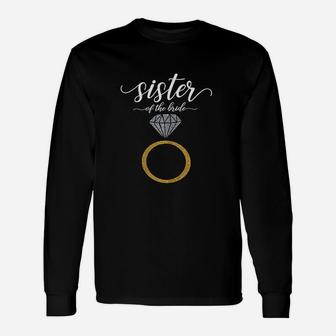 Wedding Bridal Shower Cute Gift Idea For Sister Of The Bride Unisex Long Sleeve | Crazezy UK