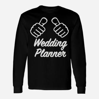 Wedding Planner Unisex Long Sleeve | Crazezy CA