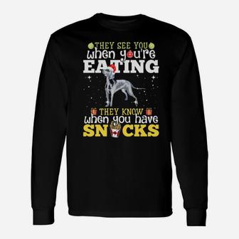 Weimaraner Xmas They See Youre Eating Long Sleeve T-Shirt - Monsterry CA