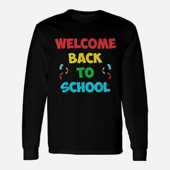 Welcome Back To School Unisex Long Sleeve | Crazezy CA