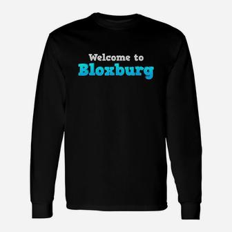 Welcome To Bloxburg Classic Long Sleeve T-Shirt - Thegiftio UK