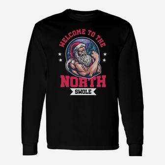 Welcome To North Swole - Funny Santa Claus Gym Workout Unisex Long Sleeve | Crazezy UK
