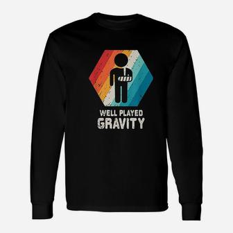 Well Played Gravity Unisex Long Sleeve | Crazezy