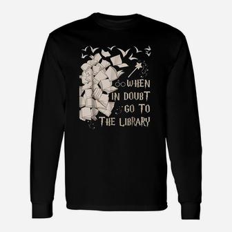 When In Doubt Go To The Library Long Sleeve T-Shirt - Thegiftio UK