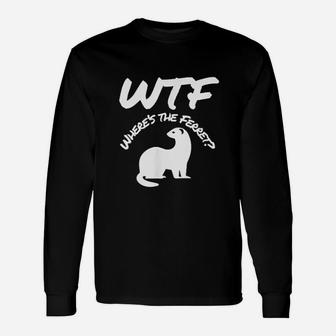Where Is The Ferret Unisex Long Sleeve | Crazezy