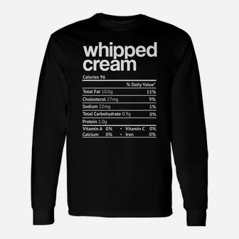 Whipped Cream Nutrition Facts Funny Thanksgiving Christmas Unisex Long Sleeve | Crazezy AU