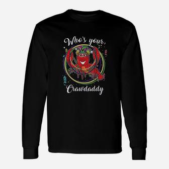 Who's Your Craw Daddy Unisex Long Sleeve | Crazezy