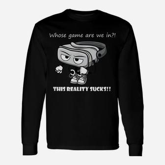 Whose Game Virtual Reality Humor Funny Option For Menwomen Unisex Long Sleeve | Crazezy DE