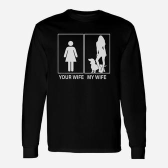 Your Wife My Wife Dachshund Long Sleeve T-Shirt - Thegiftio UK
