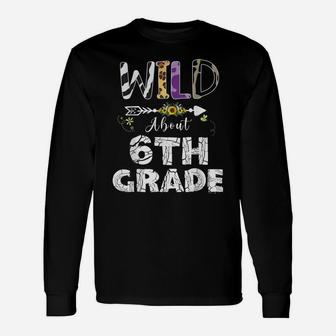 Wild About 6Th Grade Flower Leopard Print Teacher Student Unisex Long Sleeve | Crazezy DE