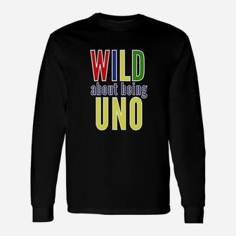 Wild About Being Uno Unisex Long Sleeve | Crazezy UK