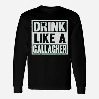 Wild Bobby Drink Like A Gallagher Long Sleeve T-Shirt - Thegiftio UK