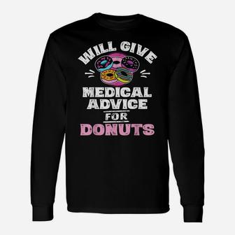 Will Give Medical Advice For Donuts Tshirt Nurse Shirts Gift Unisex Long Sleeve | Crazezy DE