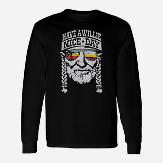 Have A Wille Nice Day Long Sleeve T-Shirt - Thegiftio