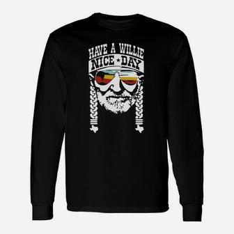 Have A Willie Nice Day Long Sleeve T-Shirt - Thegiftio