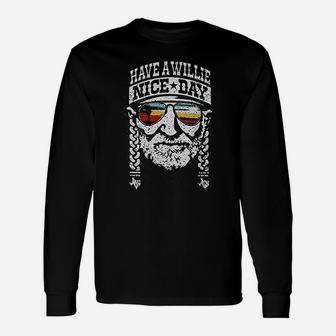 Have A Willie Nice Day Long Sleeve T-Shirt - Thegiftio