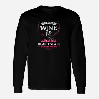 Wine And Real Estate Agent Realtor Long Sleeve T-Shirt - Thegiftio UK