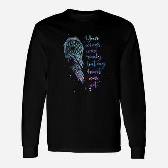 Your Wings Were Ready But My Heart Was Not Long Sleeve T-Shirt - Monsterry UK