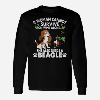 A Woman Cannot Survive On Wine Alone She Also Needs A Beagle Dog Long Sleeve T-Shirt - Seseable