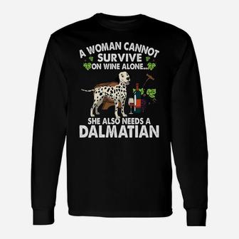 A Woman Cannot Survive On Wine Alone She Also Needs A Dalmatian Dog Lovers Long Sleeve T-Shirt - Seseable