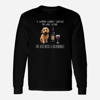 A Woman Cannot Survive On Wine Alone She Also Needs A Goldendoodle Long Sleeve T-Shirt - Monsterry