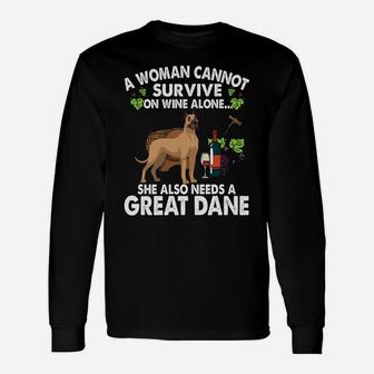 A Woman Cannot Survive On Wine Alone She Also Needs A Great Dane Dog Long Sleeve T-Shirt - Seseable
