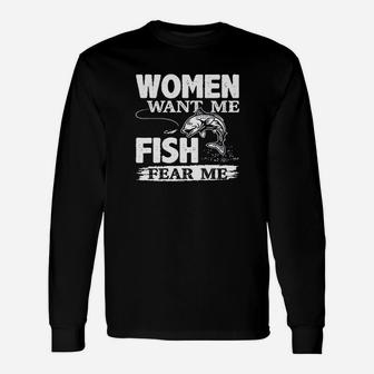 Woman Want Me Fish Fear Me Unisex Long Sleeve | Crazezy CA