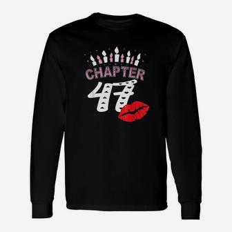 Women Lips Chapter 47 Years Old 47Th Birthday Gift Unisex Long Sleeve | Crazezy