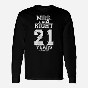 Womens 21 Years Being Mrs Always Right Funny Couples Anniversary Unisex Long Sleeve | Crazezy DE