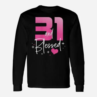 Womens 31 And Blessed Chapter 31 Year Old Gifts 31St Birthday Party Unisex Long Sleeve | Crazezy