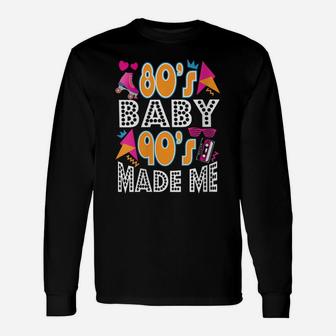 Womens 80S Baby 90S Made Me Shirt Funny Vintage Retro Graphic Unisex Long Sleeve | Crazezy CA
