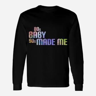 Womens 80S Baby 90S Made Me Vintage Retro Throwback Unisex Long Sleeve | Crazezy