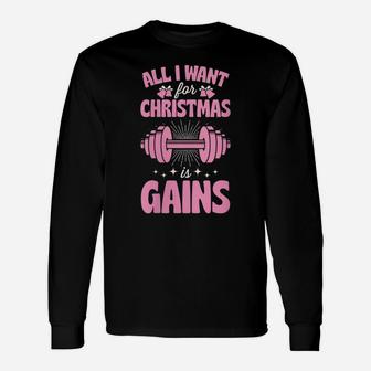 Womens All I Want For Christmas Is Gains Funny Gym Workout Unisex Long Sleeve | Crazezy AU