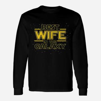 Womens Best Wife In The Galaxy Shirt Gift For Birthday Anniversary Unisex Long Sleeve | Crazezy