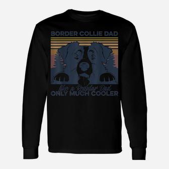 Womens Border Collie Dad Border Collie Owner Unisex Long Sleeve | Crazezy