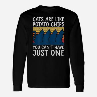 Womens Cats Are Like Potato Chips Shirt Funny Cat Lovers Tee Kitty Unisex Long Sleeve | Crazezy AU