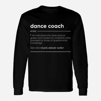 Womens Dance Coach Definition Funny Noun Unisex Long Sleeve | Crazezy AU