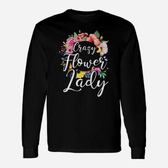 Womens Florist Shirt Funny Crazy Flower Lady Floral Florist Gift Unisex Long Sleeve | Crazezy DE