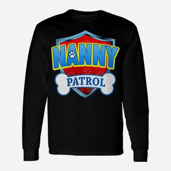 Womens Funny Nanny Patrol - Dog Mom, Dad For Men Women Unisex Long Sleeve | Crazezy CA