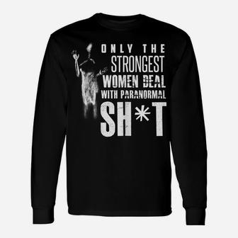 Womens Funny Paranormal Shirt Ghost Hunting Quote Mysteries Unisex Long Sleeve | Crazezy CA