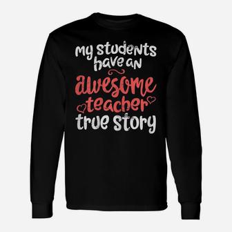 Womens Funny Teacher Shirt My Students Have An Awesome Teacher Unisex Long Sleeve | Crazezy